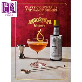 【中商原版】经典鸡尾酒和精美饮品 安哥斯特拉苦酒 英文原版 Classic Cocktails with Angostura Bitters Angostura Ltd