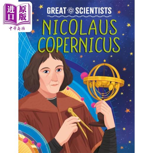 【中商原版】伟大的科学家 尼古拉 哥白尼 英文原版 Great Scientists Nicolaus Copernicus Anna Baker 商品图0