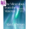 【中商原版】从物质中理解奇迹 理解自然的奇观 全彩插图科普 The Miraculous from the Material 英文原版 ALAN LIGHTMAN 商品缩略图0