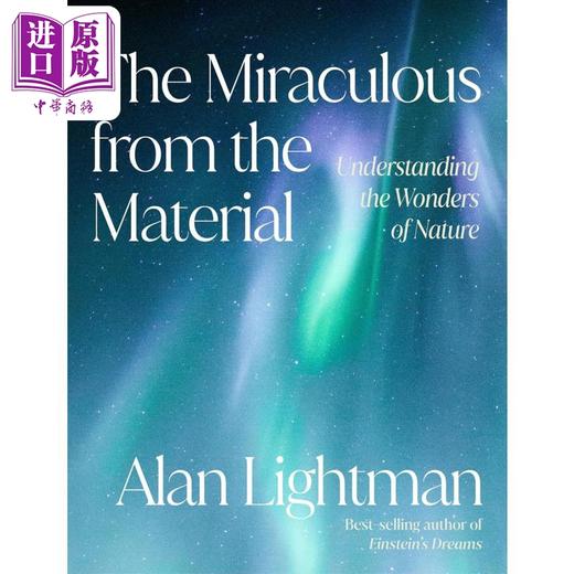 【中商原版】从物质中理解奇迹 理解自然的奇观 全彩插图科普 The Miraculous from the Material 英文原版 ALAN LIGHTMAN 商品图0