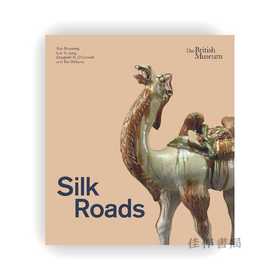 【预售】 Silk Roads / 大英博物馆同名展览 丝绸之路