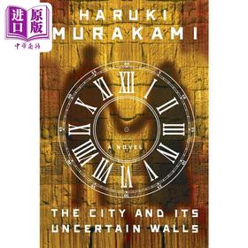 预售 【中商原版】城市及其不确定的墙 村上春树 The City and Its Uncertain Walls 英文原版 HARUKI MURAKAMI 小城与不确定性的墙