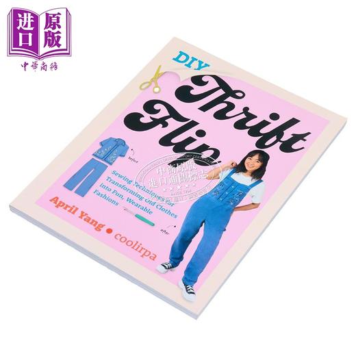 【中商原版】旧衣服变新时尚 DIY 教程 DIY Thrift Flip 英文原版 April Yang and Coolirpa 生活休闲 家居生活 商品图1