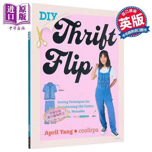 【中商原版】旧衣服变新时尚 DIY 教程 DIY Thrift Flip 英文原版 April Yang and Coolirpa 生活休闲 家居生活 商品图0