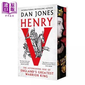 预售 【中商原版】亨利五世 英文原版 Henry V The Astonishing Rise of Englands Greatest Warrior King Dan Jones 丹 琼斯