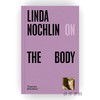 Linda Nochlin on The Body / 琳达·诺克林论身体 商品缩略图0