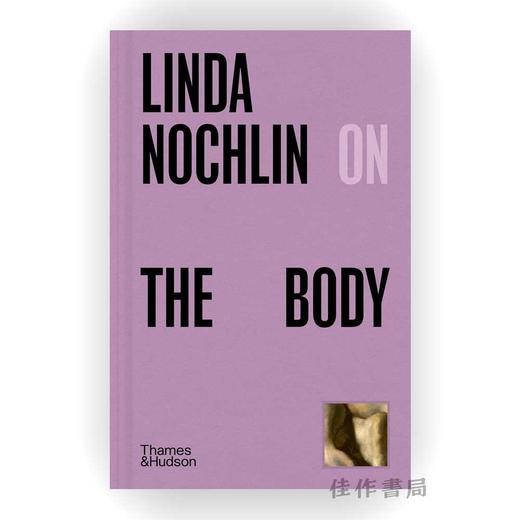 Linda Nochlin on The Body / 琳达·诺克林论身体 商品图0