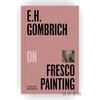 E.H.Gombrich on Fresco Painting / E.H.贡布里希论湿壁画 商品缩略图0