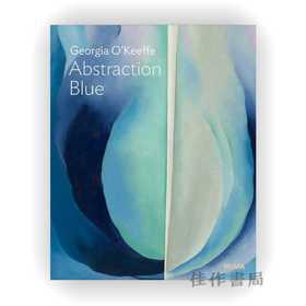 Georgia O’Keeffe: Abstraction Blue（MoMA One on One Series） / 乔治亚·欧姬芙：抽象蓝（MoMA一对一系列）