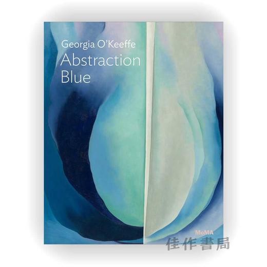 Georgia O’Keeffe: Abstraction Blue（MoMA One on One Series） / 乔治亚·欧姬芙：抽象蓝（MoMA一对一系列） 商品图0