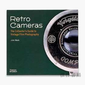 Retro Cameras: The Collector's Guide to Vintage Film Photography / 复古相机：收藏家的胶卷摄影指南