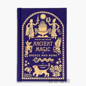 Ancient Magic in Greece and Rome: A Hands-on Guide / 古希腊和罗马的古代魔法：实用指南