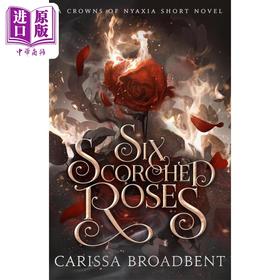 预售 【中商原版】六朵烧焦的玫瑰 英文原版 Six Scorched Roses  Carissa Broadbent 奇幻流行小说 黑暗浪漫