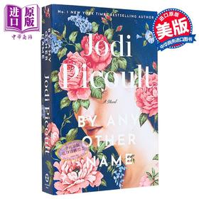 【中商原版】以任何其他名字 By Any Other Name 英文原版 Jodi Picoult 现代小说 国际流行小说 爱情小说