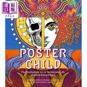 预售 【中商原版】Poster Child: The Psychedelic Art & Technicolor Life Of David Edward Byrd 进口艺术 戴维爱德华伯德