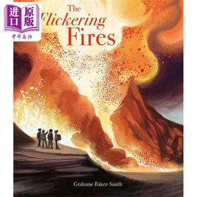 预售 【中商原版】闪烁的火焰 Grahame Baker-Smith The Flickering Fires 英文原版 儿童绘本 图画故事书 精装精品绘本 进口图书