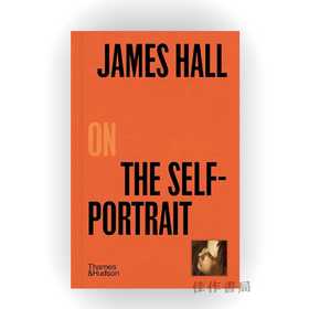 James Hall on The Self-Portrait / 詹姆斯·霍尔论自画像