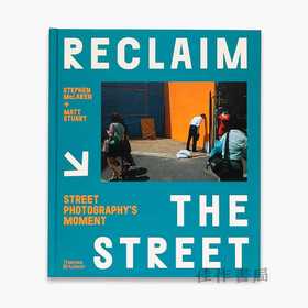 Reclaim the Street: Street Photography's Moment / 重回街道：街头摄影的时刻