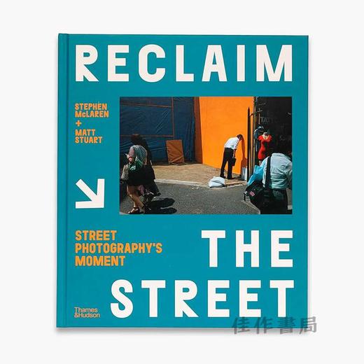 Reclaim the Street: Street Photography's Moment / 重回街道：街头摄影的时刻 商品图0