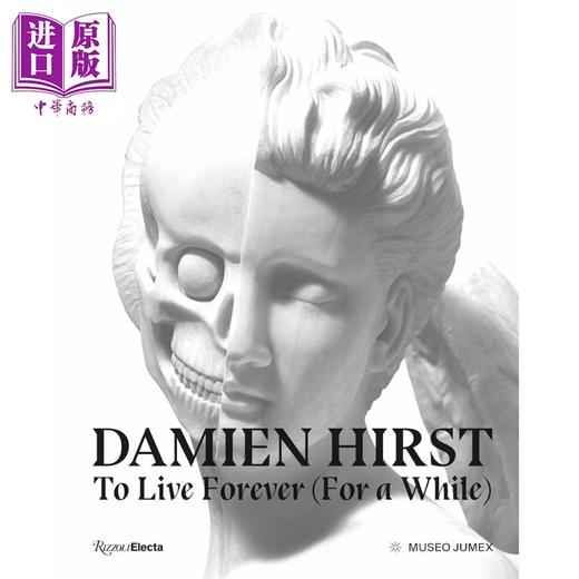 预售 【中商原版】Damien Hirst To Live Forever 进口艺术 达米恩赫斯特：片刻/永生 Rizzoli 商品图0