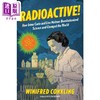 【中商原版】放射性 创造原子弹的两位物理学家 Radioactive Irene Curie and Lise Meitner 英文原版 Winifred Conkling 商品缩略图0