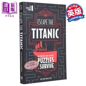 【中商原版】逃离泰坦尼克号 运用你的智慧解决谜题以求生存 Escape The Titanic 英文原版 JOEL JESSUP 生活休闲