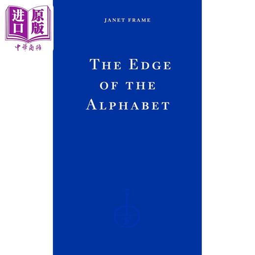 【中商原版】珍妮特 弗雷姆 字母表的边缘 英文原版 The Edge of the Alphabet Janet Frame Catherine Lacey 商品图0