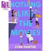 【中商原版】与电影无异 Nothing Like the Movies 英文原版 Lynn Painter 爱情流行小说 商品缩略图0