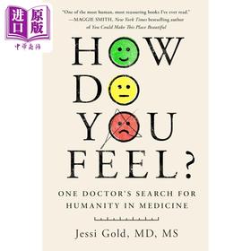 【中商原版】你感觉如何 一位医生在医学中寻找人性 How Do You Feel 英文原版 Jessi Gold