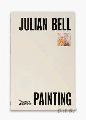 Julian Bell on Painting / 朱利安·贝尔论绘画