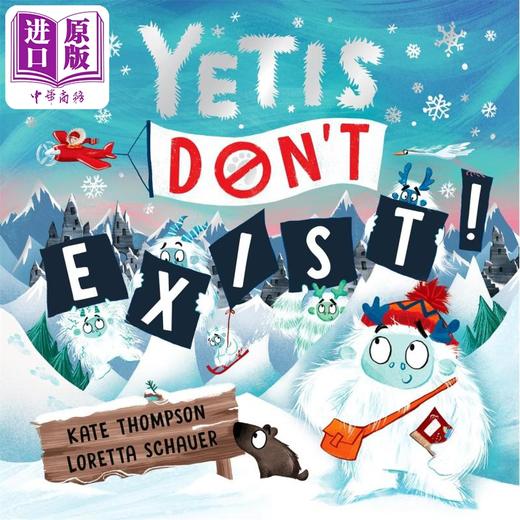 【中商原版】雪人不存在 Yetis Dont Exist 英文原版 儿童绘本故事图画书 一次极其有趣的押韵冒险 情节曲折离奇 进口童书 商品图0