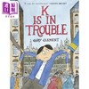 预售 【中商原版】K遇到麻烦了 卡夫卡式荒诞图画小说 英文原版 K Is in Trouble A Graphic Novel Gary Clement 商品缩略图0