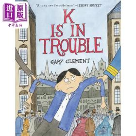 预售 【中商原版】K遇到麻烦了 卡夫卡式荒诞图画小说 英文原版 K Is in Trouble A Graphic Novel Gary Clement