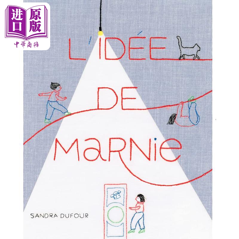 预售 【中商原版】【法文版】法语绘本 玛妮的主意 Sandra Dufour绘 刺绣艺术绘本 法文原版 Lidee de Marnie