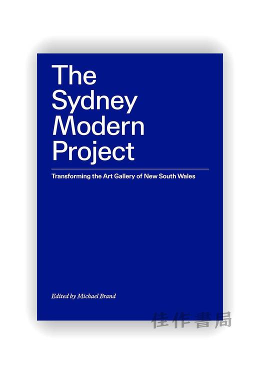 The Sydney Modern Project: Transforming the Art Gallery of New South Wales / 悉尼现代项目：改造新南威尔士美术馆 商品图0