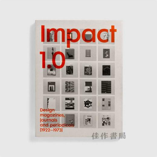 Impact 1.0 : Design magazines、journals and periodicals [1922–73] / 影响 1.0 ： 设计杂志、期刊和期刊 [1922-73］ 商品图0