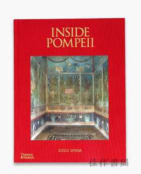 Inside Pompeii – A Financial Times Best Book of 2023 / 走进庞贝--《金融时报》2023年Z佳图书