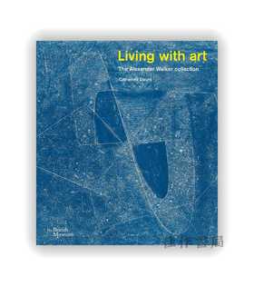 Living with Art: The Alexander Walker collection / 与艺术共存：亚历山大·沃克的收藏