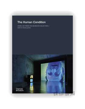 The Human Condition: Media Art from the Kramlich Collection、I / 人类状况：克拉姆利希收藏的新媒体艺术 卷1