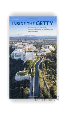 Inside the Getty、Second Edition / 盖蒂博物馆内部（第二版）