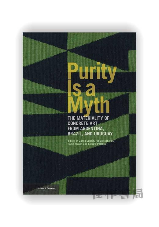 Purity Is a Myth: The Materiality of Concrete Art from Argentina、Brazil、and Uruguay / 纯粹是一个神话：来自阿根廷、 商品图0