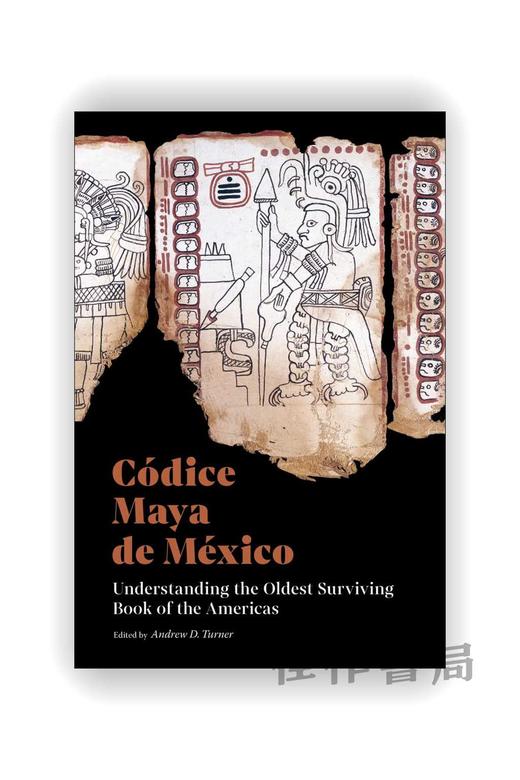 Codice Maya de Mexico: Understanding the Oldest Surviving Book of the Americas / 墨西哥玛雅抄本：了解美洲最古老的幸存书 商品图0