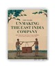 Unmaking the East India Company: British Art and Political Reform in Colonial India、c.1813-1858 / 解构 商品缩略图0