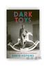 Dark Toys: Surrealism and the Culture of Childhood / 黑暗玩具：超现实主义与儿童文化 商品缩略图0