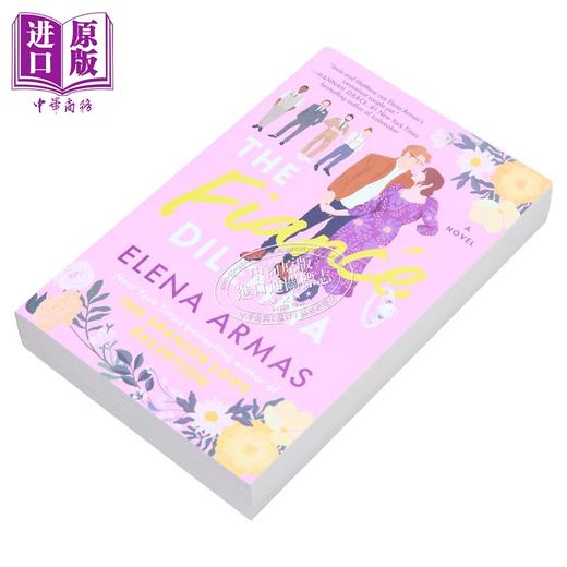 【中商原版】未婚夫的困境 英文原版 The Fiance Dilemma Elena Armas 埃琳娜 阿玛斯 爱情流行小说 商品图1