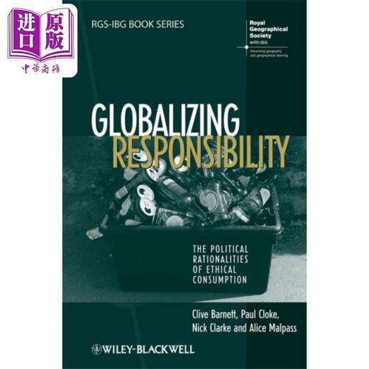 【中商原版】全球化的责任 伦理消费的政治合理性 Globalizing Responsibility 英文原版 Clive Barnett 社会科学人文地理 商品图0