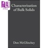 【中商原版】散装固体的特性 Characterisation Of Bulk Solids 英文原版 Don McGlinchey 商品缩略图0