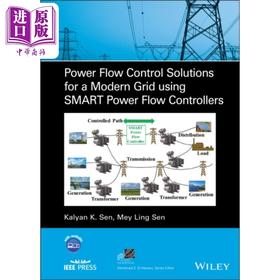 【中商原版】使用智能潮流控制器的现代电网潮流控制方案 Power Flow Control Solutions For A Modern Grid 英文原版 KalyanSen