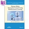 【中商原版】基于强化学习人机交互控制 Human-Robot Interaction Control Using Reinforcement Learning 英文原版 WEN YU 商品缩略图0