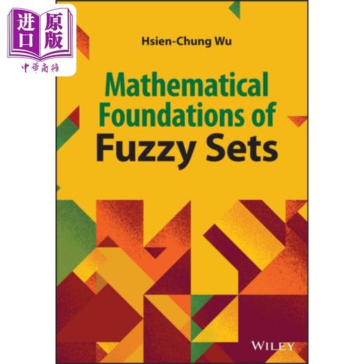 【中商原版】模糊集的数学基础 Mathematical Foundation Of Fuzzy Sets 英文原版 Hsien Chung Wu 商品图0